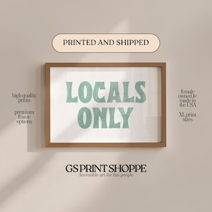 Coastal Locals Only Print, Green Typography (Matte or Framed Options)