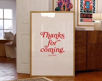 Thanks for coming-Digital Prints-Wall Art Print-Typography Art-Downloadable Print-Bar Art Prints-Living Room Decor-Funny Wall Art-Bright Art