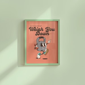 Stampa "Weigh You Down", stampa palestra retrò, stampa da parete arancione, arte murale carina, poster cartone animato retrò, stampa con citazione retrò, stampe di cartoni animati, arte per bambini