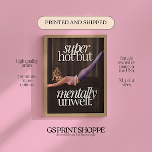 Vertical Art Print Super Hot Mentally Unwell image 1