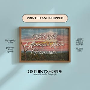 We Will Always Have Tennessee Horizontal Art Print