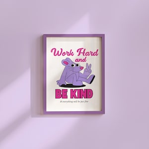 Work Hard Art, Kids Room Art, Be Kind Poster, Cartoon Art Print, Retro Character Art, Trendy Posters, Vintage Mascot Art, Cute Positive Art