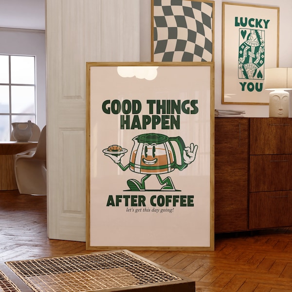 Good things happen after coffee-Digital Prints-Retro Art Quote-Office A-Kitchen Art-Coffee Art Print-Coffee Cartoon Print-Retro Wall Art