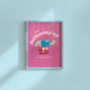 Just Following Up,Digital Download,Computer Cartoon,Retro Character Art,Trendy Posters,Vintage Mascot Poster,Funny Office Wall Art