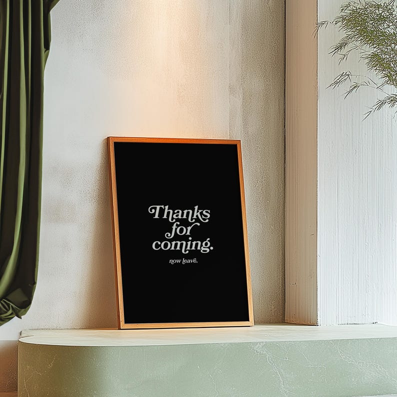 Thanks for coming-Digital Prints-Wall Art Print-Typography Art-Downloadable Print-Bar Art Prints-Living Room Decor-Funny Wall Art-Black Art