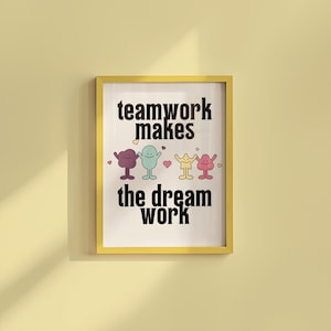 Impresión artística &quot;El trabajo en equipo hace realidad tus sueños&quot;: Decoración para el aula (descarga digital)