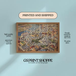 We Will Always Have Columbus Horizontal Art Print