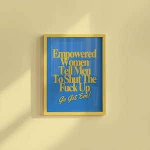 Empowered Women Poster, Fall of the Patriarchy Print, Feminist Wall Art, Girl Power Wall Decor,  Gift For Her Art, Women&#39;s Day