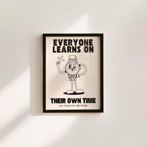 Classroom Art,Kids Room Art,Downloadable Print,Cartoon Art Print,Retro Character Art,Trendy Posters, Everyone learns on their own time