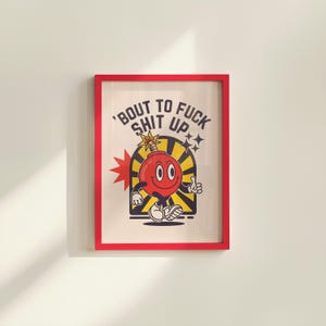 **Fuck Shit Up Kunst, digitaler Download Kunst, Bombe Cartoon Kunst, Retro-Wand-Dekor, lustige Wandkunst, Vintage Cartoon Art, Y2K Girly Dekor, Wandkunst