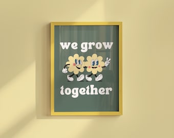 Classroom Art Decor-Digital Download-Wall Print-Downloadable Print-We Grow Together - Kids Room Art Prints- Kids Wall Art - Downloadable Art