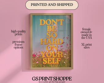 No seas tan duro contigo mismo. Impresión: Cita inspiradora (varios tamaños)