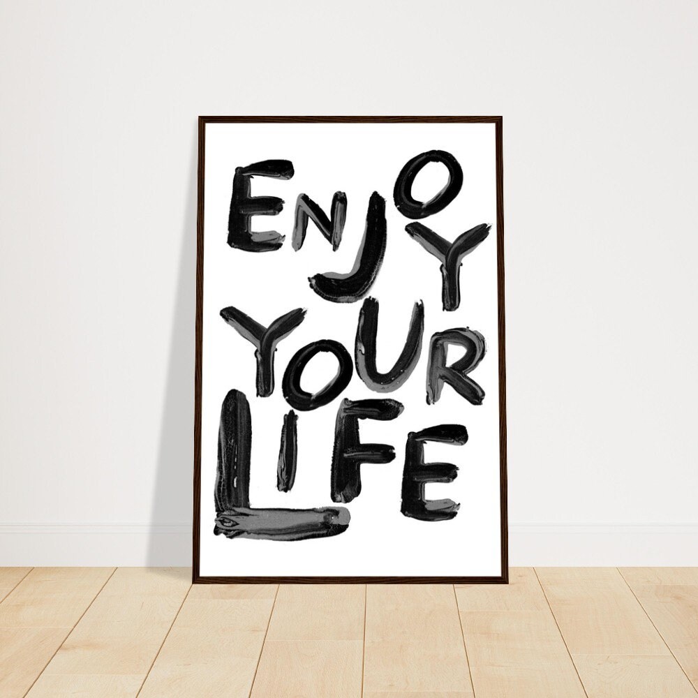 Enjoying my life Poster by EnlightParis