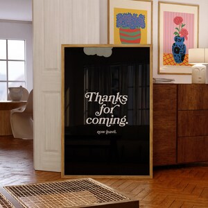 Thanks for coming-Digital Prints-Wall Art Print-Typography Art-Downloadable Print-Bar Art Prints-Living Room Decor-Funny Wall Art-Black Art