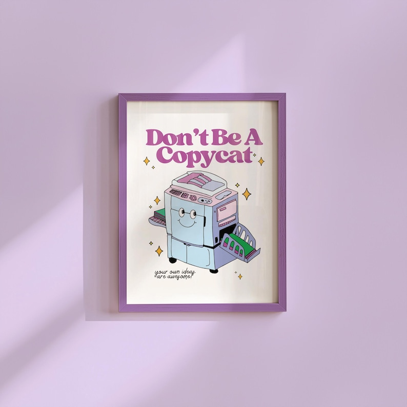 Don't be a copycat poster, Digital Prints, School Art, Instant Download, Classroom Art, Fun Kids poster, Learning Art, Classroom Posters