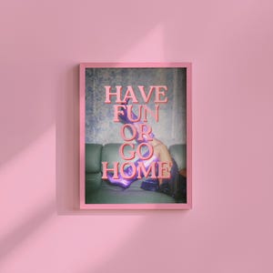 Have Fun or Go Home, Digital Download, Martini Art, Retro Print, Trendy Art, Girly Art, Cocktail Art, Bar Cart Art, gs pint shoppe