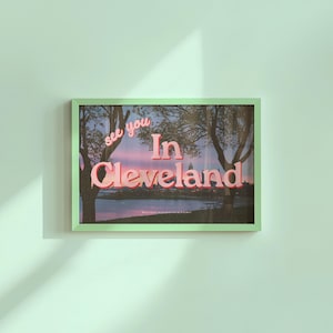 See You In Cleveland, City Digital Prints,See you in Cleveland,Retro Photograph Prints,Retro City Art Print,Preppy Art, Trendy Location Art