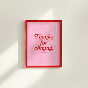 Thanks for coming-Digital Prints-Wall Art Print-Typography Art-Downloadable Print-Bar Art Prints-Living Room Decor-Funny Wall Art-Bright Art