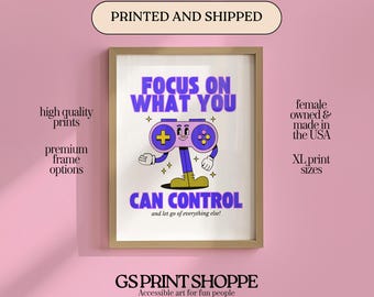 Focus On What You Can Control Art Print (Purple, Kids or Therapy Decor)