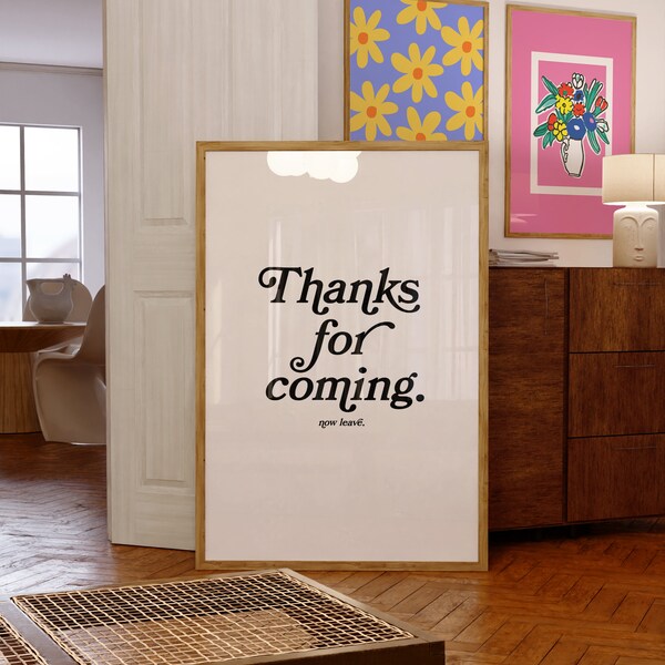 Thanks for coming-Digital Prints-Wall Art Print-Typography Art-Downloadable Print-Bar Art Prints-Living Room Decor-Funny Wall Art-White Art