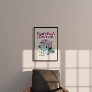 Don't Be A Copycat Poster: Fun Classroom Art (Digital Download) image 3