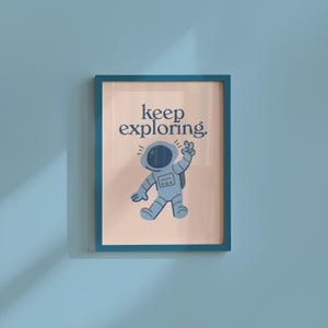 Keep Exploring-Classroom Art Decor-Digital Download-Wall Print-Retro-Downloadable Print-Kids Room Decor-Classroom Print-Astronaut Art