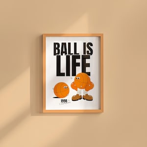Ball ist Leben, Kinderzimmer Kunst, Jungen Zimmer Poster, digitaler Download, Basketball Cartoon, Basketball Poster, Basketball Maskottchen, BBall Kunstdruck