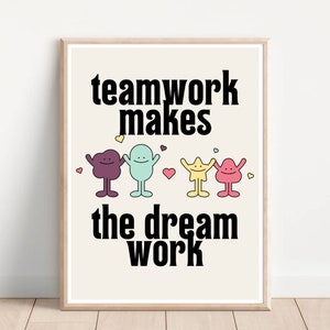 Teamwork Makes the Dream Work-Digital Art-Classroom Prints Decor-Digital Download-Positivity Art-Prints for school- Prints for Kids Room