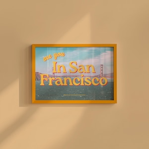 Ci vediamo a San Francisco, poster di San Francisco, stampa artistica di San Francisco, decorazioni di San Francisco, stampa artistica di San Francisco, stampa artistica retrò, poster della California