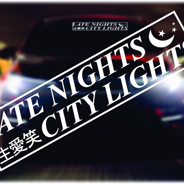 Late Night City Lights Windshield Decal Window Decal Car Sticker Car Decal JDM Racing drift Hoonigan Vinyl stickers  Stance Kanji KDM