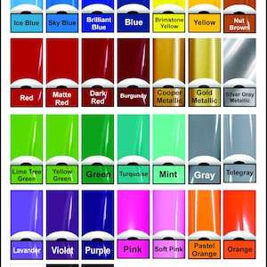 May include: A color chart displaying a variety of vinyl color options. The chart includes shades of blue, red, yellow, green, purple, pink, and metallic colors. Text at the top reads "VINYL COLOR CHOICES". Additional colors are available upon request.