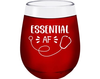 Funny Covid Gift - Essential AF - Unbreakable Stemless Plastic Wine Glass - Pandemic Coronavirus - thank you doctor nurse healthcare worker