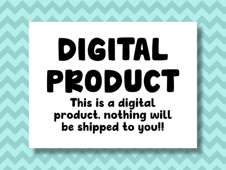 以下が含まれることがあります： 大きな太字の黒い文字で「DIGITAL PRODUCT」と書かれた白い長方形の看板。その下に、小さなテキストで「This is a digital product, nothing will be shipped to you!!」と書かれています。背景は水色のシェブロンパターンです。