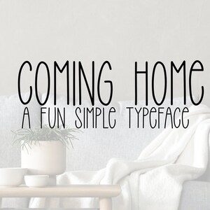 Coming Home - a handwritten simple typeface