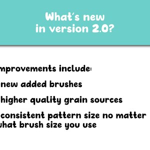 以下が含まれることがあります： 水色の背景に「What's new in version 2.0?」というテキストが白で表示されたデジタルグラフィック。その下に「Improvements include:」というテキストがあり、新しいブラシの追加、より高品質なグレインソース、および一定のパターンサイズをリストする箇条書きが続きます。
