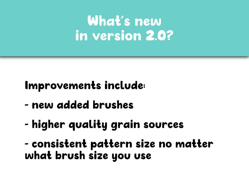 以下が含まれることがあります： 水色の背景に「What's new in version 2.0?」というテキストが白で表示されたデジタルグラフィック。その下に「Improvements include:」というテキストがあり、新しいブラシの追加、より高品質なグレインソース、および一定のパターンサイズをリストする箇条書きが続きます。