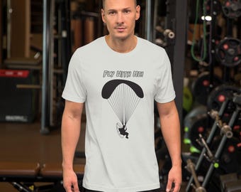 Fly With Me - T-shirt voor paraglidingliefhebbers