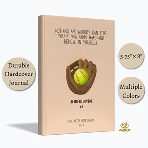 May include: A peach-colored hardcover journal with a brown baseball glove and ball on the cover. The journal is 5.75 inches by 8 inches and has the text "NOTHING AND NOBODY CAN STOP YOU IF YOU WORK HARD AND BELIEVE IN YOURSELF." The journal also has the text "JENNIFER LOVENE #3 SAN DIEGO HIGH SCHOOL 2023".
