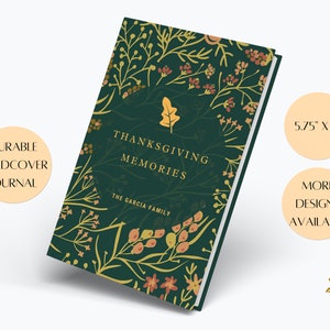 Puede incluir: Un diario de tapa dura verde con un diseño floral en dorado y naranja. El texto "Thanksgiving Memories" está impreso en la portada con las palabras "The Garcia Family" debajo. El diario mide 14,6 cm por 20,3 cm.