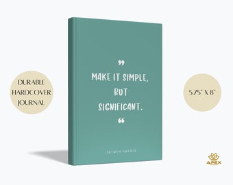 Make It Simple But Significant Motivation Notebook, Personalized Inspirational Quotes Hard Cover Journal, Custom Employee Coworker Gift