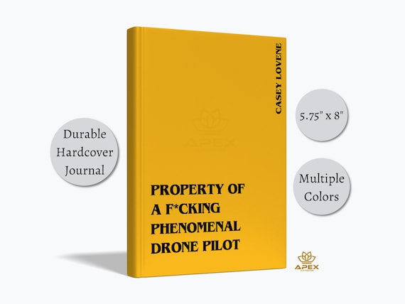 Funny Drone Pilot Gift – F*cking Phenomenal Drone Pilot Notebook, Personalized UAV Flight Journal