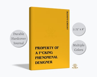 Funny Designer Gift – F*cking Phenomenal Designer Notebook, Personalized Creative Director Journal