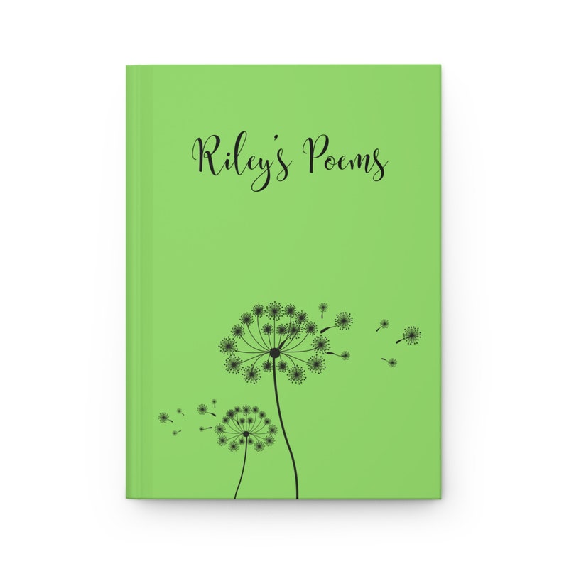 May include: A bright lime green hardcover journal featuring the black text Riley's Poems at the top and a black graphic illustration of two dandelion seed heads with seeds blowing in the wind across the lower portion of the front cover.