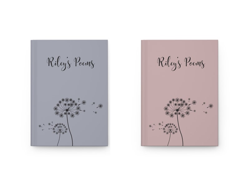 May include: Two hardcover journals, one in dusty blue and one in dusty rose, each featuring the black text "Riley's Poems" and a black graphic of two dandelion seed heads with floating seeds scattered across the front cover of each book.