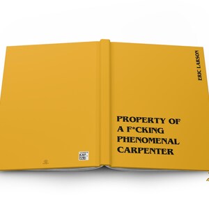 Funny Carpenter Gift – F*cking Phenomenal Carpenter Notebook, Personalized Woodworker Journal image 2