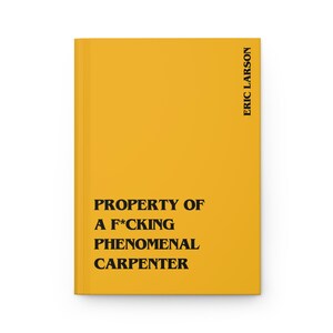 Funny Carpenter Gift – F*cking Phenomenal Carpenter Notebook, Personalized Woodworker Journal image 5