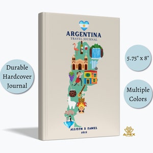 May include: A hardcover travel journal with a map of Argentina featuring iconic landmarks and symbols. The journal is 5.75 inches by 8 inches and is available in multiple colors. The cover features the text "Argentina Travel Journal" and "Allison & Daniel 2023".