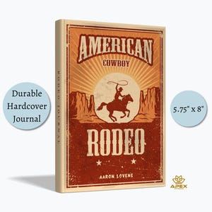 American Cowboy Rodeo Journal – Retro Western Lined Notebook, Rustic Country Gift, Vintage Texas Rodeo Diary