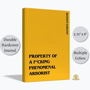 Funny Arborist Gift – F*cking Phenomenal Arborist Notebook, Personalized Tree Surgeon Journal