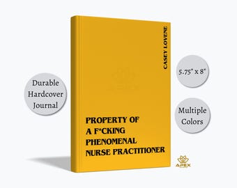 Funny Nurse Practitioner Gift – F*cking Phenomenal NP Notebook, Personalized FNP Graduation Journal